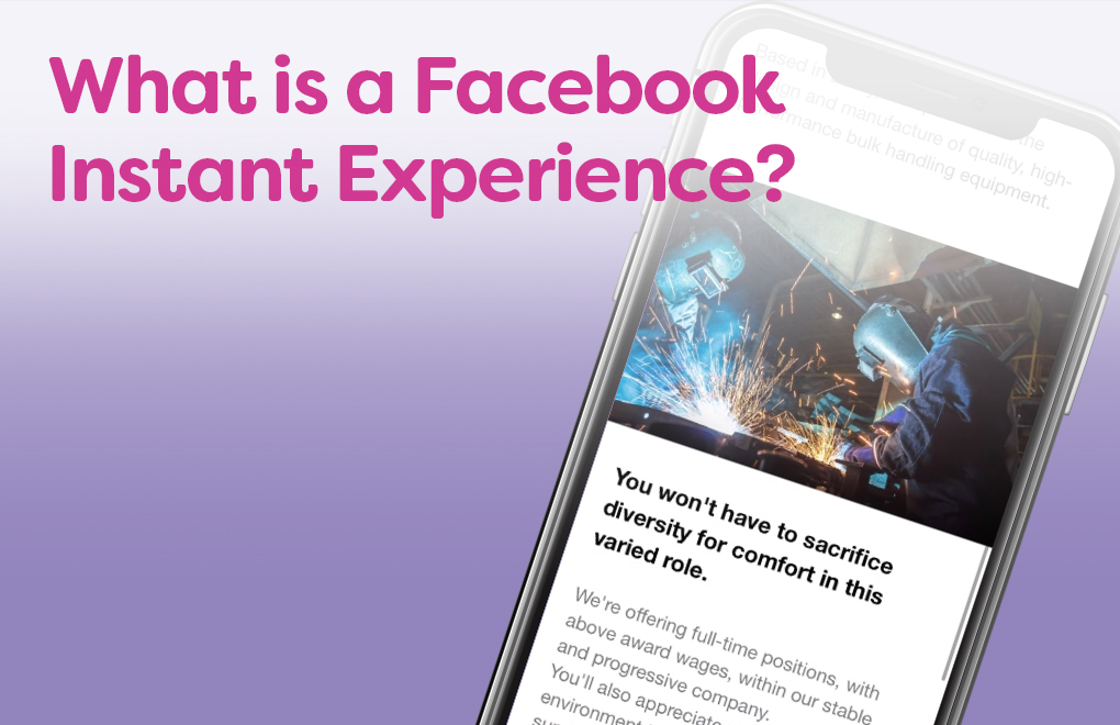 What is a Facebook ‘instant experience’ campaign and what can it do for you?